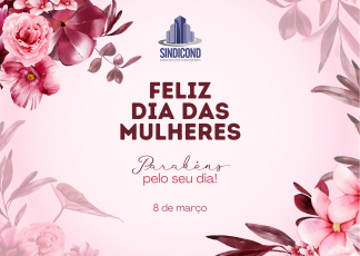 Dia Internacional da Mulher - A Força Feminina que Transforma os Condomínios Brasileiros!