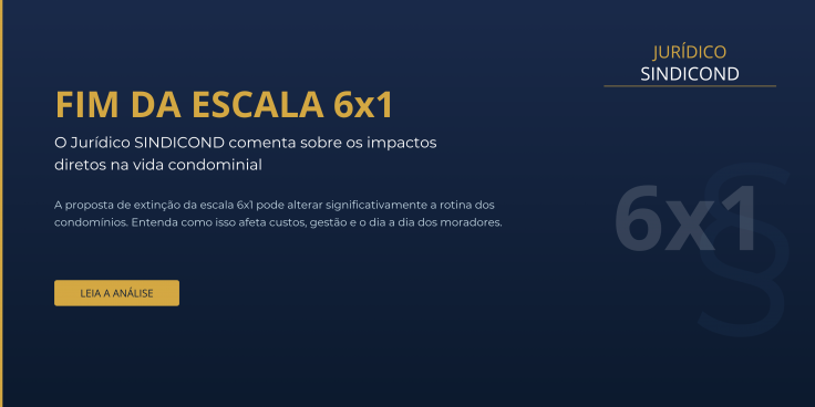 Fim da escala 6x1 - Jurídico  SINDICOND comenta sobre!