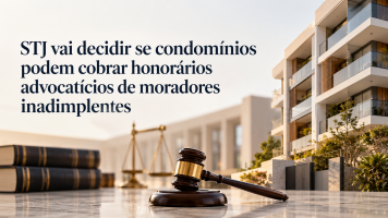 STJ vai decidir se condomínios podem cobrar honorários advocatícios de moradores inadimplentes