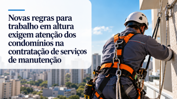Novas regras para trabalho em altura exigem atenção dos condomínios na contratação de serviços de manutenção